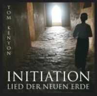 Initiation - Lied der Neuen Erde, 1 Audio-CD, Audio-CD : Eine Reise ins Neue Bewusstsein. 45 Min. （2010. 4 S. Beil.: Booklet. 12.5 x 14.3 cm）