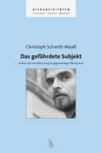 Das gefährdete Subjekt : Selbst- und Fremdforschung in gegenwärtiger Ethnopoesie (Diskursivitäten Bd. 13) （2011. 324 S. 23,5 cm）