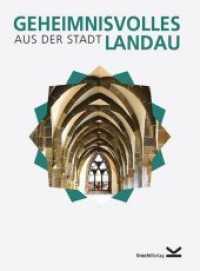 Geheimnisvolles aus der Stadt Landau （2019. 160 S. m. Farbabb. 24.5 cm）