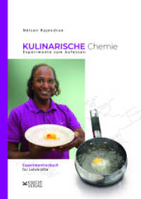 Kulinarische Chemie. Experimente zum Aufessen : Experimentierbuch für Lehrkräfte （2021. 128 S. Abbildungen,13 Grafiken, 8 Tabellen, 35 Formelnund 18 Arb）