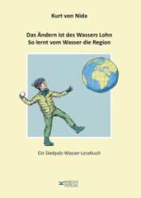 Das Ändern ist des Wassers Lohn. So lernt vom Wasser die Region : Ein Siedpalz-Wasser-Lesebuch （2024. 192 S. Mit zahlreichen farbigen Illustrationen. 24 cm）