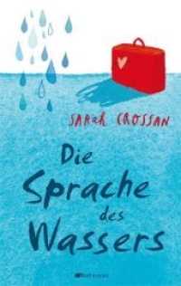 Die Sprache des Wassers : Nominiert für den Deutschen Jugendliteraturpreis 2014, Kategorie Kinderbuch （3. Aufl. 2017. 232 S. 18.50 cm）