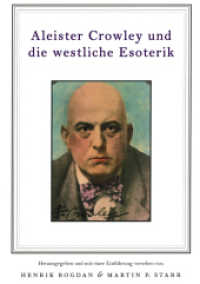 Aleister Crowley und die westliche Esoterik （2014. 528 S. m. 10 Abb. 210 mm）