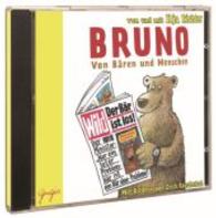 Bruno, Audio-CD : Von Bären und Menschen. Gelesen vom Autor. 58 Min. （2007. 141 x 127 mm）