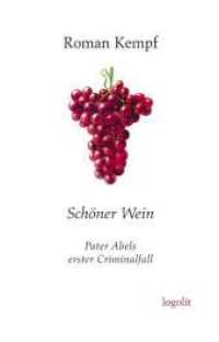 Sch&ouml;ner Wein : Pater Abels erster Criminalfall (Pater Abel 1) （7. Aufl. 2020. 208 S. 20 cm）