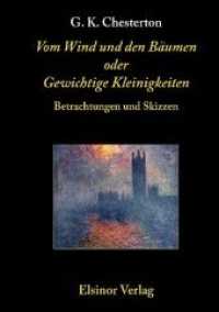 Vom Wind und den Bäumen oder Gewichtige Kleinigkeiten : Betrachtungen und Skizzen （2009. 188 S. 22 cm）
