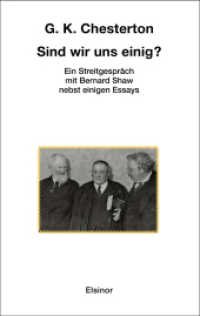 Sind wir uns einig? : Ein Streitgespräch mit Bernard Shaw nebst einigen Essays （2009. 120 S. 0 Abb. 19 cm）