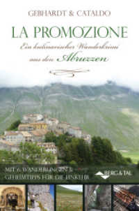 La Promozione : Ein kulinarischer Wanderkrimi aus den Abruzzen. Mit 6 Wanderungen & Geheimtipps für die Einkehr (Abruzzen Krimi 1) （1. Aufl. 2014. 160 S. sechs Routenkarten / eine Übersichtskarte /）