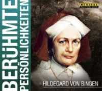Hildegard von Bingen, 1 Audio-CD : 65 Min. (Berühmte Persönlichkeiten) （2012）