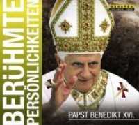 Papst Benedikt XVI., 1 Audio-CD : 65 Min. (Berühmte Persönlichkeiten) （2012）