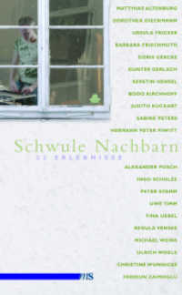 Schwule Nachbarn : 22 Erlebnisse （1., Aufl. 2009. 256 S. 19 cm）