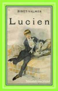 Lucien : Roman (Bibliothek rosa Winkel .51) （2009. 300 S. 19 cm）