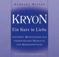 Kryon, Ein Kurs in Liebe, Zur Energetischen Reinigung und Herzensöffnung, 1 Audio-CD : Geführte Meditationen mit Musik. Sprecherin: Barbara Bessen (Edition Sternenprinz) （2008. 12,5 cm）