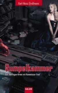 Rumpelkammer : Ein Thüringen-Krimi mit Kommissar Fest (Kurt Fest Bd.3) （1., Auflage. 2011. 304 S. 19 cm）