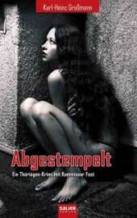 Abgestempelt : Ein Thüringen-Krimi mit Kommissar Fest (Kurt Fest Bd.4) （1. Aufl. 2012. 264 S. 19 cm）
