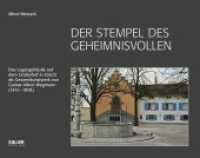 Der Stempel des Geheimnisvollen : Das Logengebäude auf dem Lindenhof in Zürich als Gesamtkunstwerk von Gustav Albert Wegmann (1812 - 1858) （1. Aufl. 2014. 160 S. m. 80 Abb. 235 x 300 mm）
