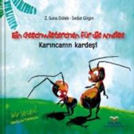 DÖLEK, Z.Suna : Karincanin kardesi. Zweisprachige Ausgabe （2010. 34 S. 34 Farbabb. 22.5 cm）
