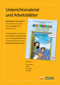 Unterrichtsmaterial und Arbeitsblätter "Neue Nachbarn, neue Freunde" : Für die Klassen 3-6 zum Thema Interkulturelles Lernen und Verständnis （2014. 40 S. 29.7 cm）
