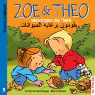 ZOE & THEO versorgen die Tiere (D-Arabisch), 3 Teile : Zweisprachige Ausgabe (Zoe & Theo 3) （1., Auflage. 2013. 24 S. m. zahlr. bunten Bild. 20 cm）