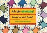 Ich bin einmalig! Kannst du mich finden? : (17 Sprachen, 11 Alphabete! -Multilingual-) （2. Aufl. 2022. 28 S. m. zahlr. bunten Bild. 21 x 29.7 cm）