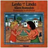 Leyla und Linda feiern Ramadan (D-Türkisch) : Leyla ve Linda ramazani kutluyorlar （3. Aufl. 2022. 32 S. Farbabb. 21 cm）