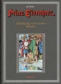 Prinz Eisenherz - Jahrgang 1947/1948 : Hal Foster Gesamtausgabe (Prinz Eisenherz Bd.6) （2008. 107 S. farb. Comics. 32 cm）