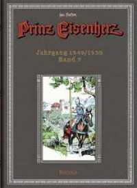 Prinz Eisenherz - Jahrgang 1949/1950 : Hal Foster Gesamtausgabe (Prinz Eisenherz. Hal Foster Gesamtausgabe BD 7) （Neuaufl. 2017. 112 S. farb. Comics. 32 cm）