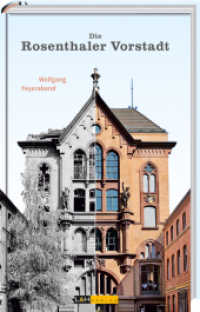 Die Rosenthaler Vorstadt （NED. 2014. 160 S. zahlreiche historische und farbige Fotos. 190 cm）