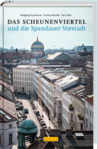 Das Scheunenviertel und die Spandauer Vorstadt （1. Aufl. 2016. 200 S. 70 Abb. 18,5 cm）