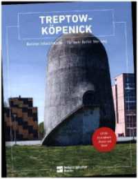 Treptow-Köpenick : Berliner Industriekultur - Für mehr Berlin: hier lang (Berliner Schriften zur Industriekultur 2) （3. Aufl. 2025. 56 S. farbige und historische Fotografien, Abbildungen）