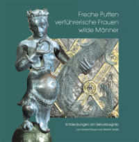 Freche Putten, verführerische Frauen, wilde Männer : Entdeckungen am Sebaldusgrab （2010. 80 S. m. 42 Abb. 200 mm）