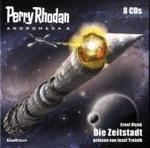 Perry Rhodan, Andromeda - Die Zeitstadt, 8 Audio-CDs : 525 Min. (Perry Rhodan, Andromeda Tl.6) （2010. 130 x 129 mm）