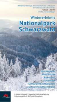 Wintererlebnis Nationalpark Schwarzwald, Winterkarte : Hornisgrinde, Mummelsee, Ruhestein, Schliffkopf, Schwarzenbachtalsperre, Schwarzwaldhochstraße. Winterwanderwege, Schneeschuhtrails und Loipen im Nationalpark Schwarzwald mit Tourenvorschl& （2015. 192 x 118 mm）