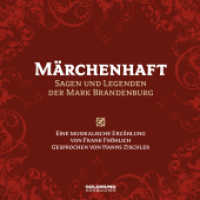 Märchenhaft - Sagen und Legenden der Mark Brandenburg, 1 Audio-CD : mit Musik von Frank Fröhlich. 56 Min.. CD Standard Audio Format （2022. 4 S. 2 Abb. 12.5 x 14 cm）