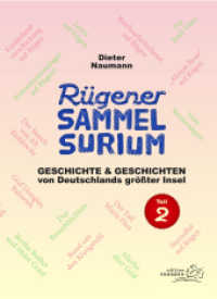 Rügener Sammelsurium : Geschichte und Geschichten von Deutschlands größter Insel - Teil 2 （2022. 244 S. mit zahlreichen z. Teil historischen Abbildungen. 22 cm）