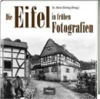 Die Eifel in frühen Fotografien （3. Aufl. 144 S. m. 164 Fotos. 24 cm）