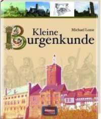 Kleine Burgenkunde : In Zusammenarbeit mit der Deutschen Burgenvereinigung （14. Aufl. 2023. 128 S. m. zahlr.  Abb. 19.8 cm）