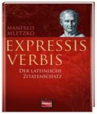 Expressis verbis. : Der lateinische Zitatenwortschatz. Über 500 Zitate （4. Aufl. 2020. 128 S. 19.8 cm）