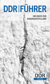 DDR-Führer : Das Buch zur Dauerausstellung （3. Aufl. 2017. 196 S. 200 Abb. 21 cm）