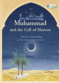 Muhammad an the Call of Heaven : The Life of the Prophet told by Andrea Faridah Busemann （2012. 190 S. Illustriert von Fatima Aksoy. 20 cm）