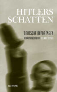 Hitlers Schatten : Deutsche Reportagen （1. Aufl. 2013. 160 S. 21.5 cm）