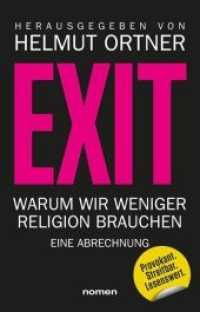 EXIT : Warum wir weniger Religion brauchen - Eine Abrechnung （2. Aufl. 2020. 360 S. 212 mm）