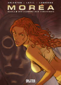 Morea. Band 5 : Die Flamme der Finsternis (Morea 5) （1., Aufl. 2008. 48 S. Comicalbum, durchgehend farbig. 230 cm）