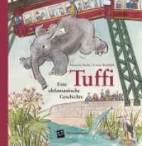 Tuffi - Eine elefantastische Geschichte （3., bearb. Aufl. 2010. 36 S. 28 Abb. 21.5 cm）