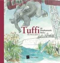 Tuffi (Englische Ausgabe) : An elephantastic story. Bilderbuch （2012. 36 S. 28 Abb. 21.5 cm）