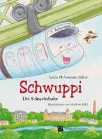 Schwuppi : Die Schwebebahn （3. Aufl. 2019. 68 S. Illustrationen. 21 cm）