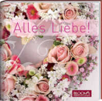 Alles Liebe! （3., bearb. Aufl. 2015. 48 S. m. zahlr. Farbabb. 165 mm）