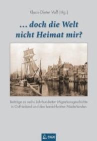 ... und doch die Welt nicht Heimat mir? （2013. 322 S. 25 cm）