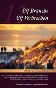 Elf Bräuche - Elf Verbrechen : Mit Kurzportraits der Bräuche. Hrsg.: Ostfriesland Verlag （2014. 190 S. 21 cm）