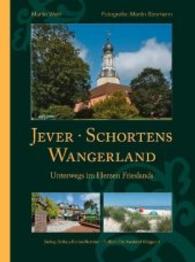 Jever, Schortens,  Wangerland : Unterwegs im Herzen Friesland （2010. 112 S. 85 Farbfotos. 28.5 cm）